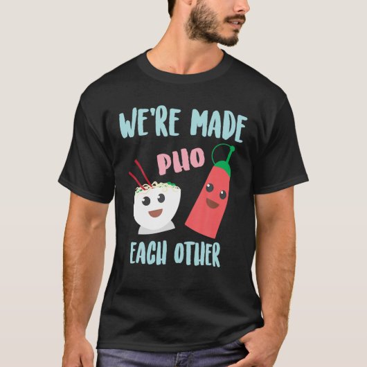 Grappig dat we van elkaar gemaakt zijn | Cute Pho  T-shirt (Voorkant)