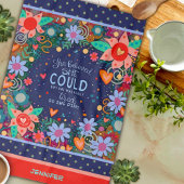 Grappig dat ze gelooft vermoeid citaat bloemige ha theedoek