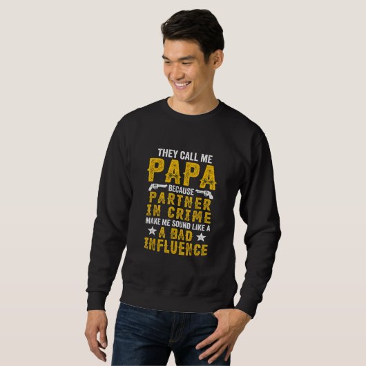 Grappig dat ze me Papa Partner Crime Apparel noeme Trui (Voorkant volledig)