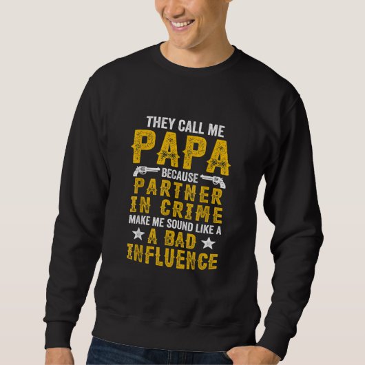 Grappig dat ze me Papa Partner Crime Apparel noeme Trui (Voorkant)