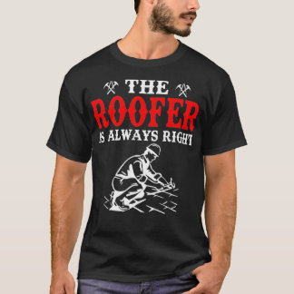 Grappig de dakdekker is altijd goed dakbedekking p t-shirt
