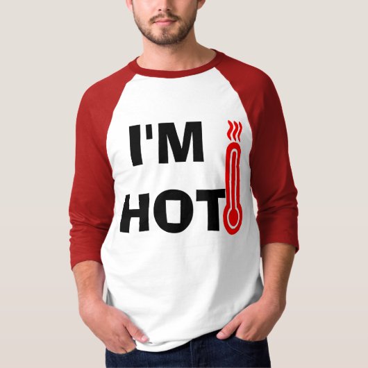 Grappig design Ik ben Hot T-shirt (Voorkant)