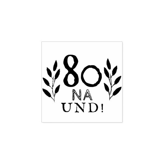 Grappig deutch duits 80 na en 80e verjaardag 	rubberstempel (Afrduk)