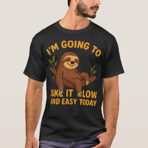 Grappig Dier Luiaard Doe Het Langzaam En Gemakkeli T-shirt