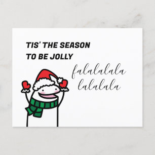 Grappig dit is het seizoen om Jolly Falalalala te Feestdagenkaart