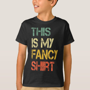 Grappig Dit Is Mijn Fancy Shirt Sarcastische Uitsp