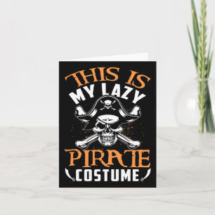 Grappig, dit is mijn luie piratenkostuum Halloween Kaart