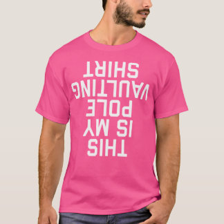 Grappig, dit is mijn polsstokhoogspringer Gezegde T-shirt