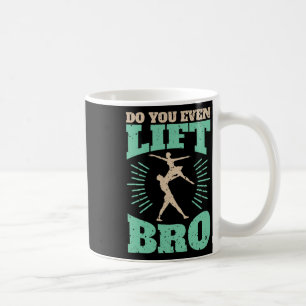 Grappig doe je zelfs bro cool mannelijk ballet dan koffiemok