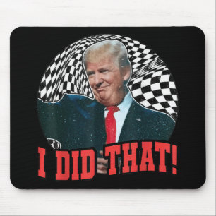 Grappig Donald Trump, dat heb ik gedaan Muismat