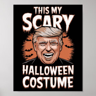 Grappig Donald Trump, dit is mijn enge Halloween-p Poster