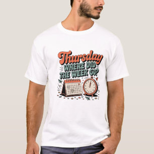 Grappig donderdag T-shirt - waar is de week geblev