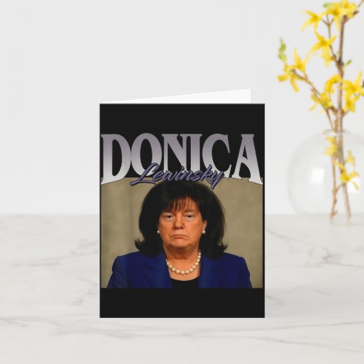 Grappig Donica Lewinsky Meme T-shirt Groot Mooie B Kaart (Gele Bloem)