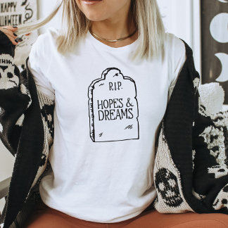 Grappig Donkere Humor RIP Hopen & Dromen T-Shirt