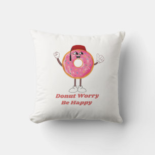 Grappig Donut T-Shirt – Donut Zorgen Gelukkig Cade Kussen