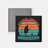 Grappig drink gezegde en ijsvissen magneet (Voorkant / Achterkant)