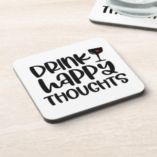 Grappig Drink Happy Thoughts Onderzetter Quote