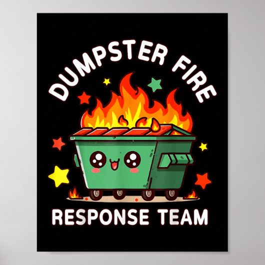 Grappig Dumpster Fire Response Team Meme Grappig W Poster (Voorkant)