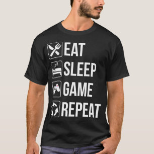Grappig Eat Sleep Game Herhaal T voor Video Games T-shirt