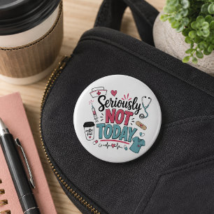 Grappig Echt Niet Vandaag Verpleegster Ronde Button 5,7 Cm