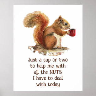 Grappig Eekhoorn Koffie Poster "Slechts een kopje 