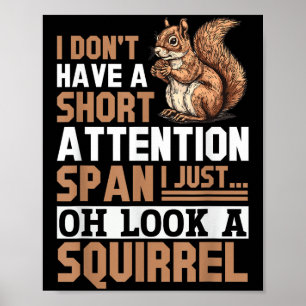 Grappig eekhoorndier ik heb geen korte attentie poster