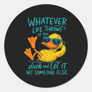 Grappig Eend Shirt Meme Quote Graphic T - shirts v Ronde Sticker