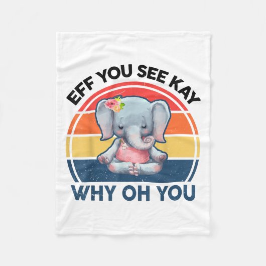 Grappig Eff je ziet Kay waarom oh je olifant yoga Fleece Deken (Voorkant)