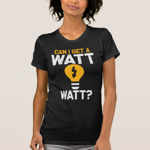 Grappig elektricien Watt Pun T-shirt