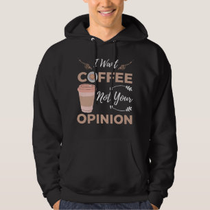 Grappig en Sarcastisch wil ik dat koffie niet jouw Hoodie