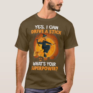 Grappig eng Halloween DRIVE A STICK IS MIJN SUPERP T-shirt