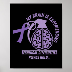 Grappig Epilepsy Bewustheid Mijn brein Technisch D Poster