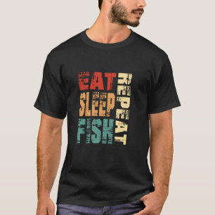 Grappig Eten Slapen Vissen Herhalen Leuk Vissen bu T-shirt