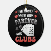 Grappig Euchre dat moment wanneer uw partner C roe Keramisch Ornament (Links)