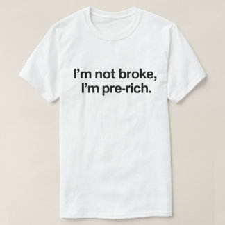 Grappig failliet citaat "Ik ben niet failliet, ik  T-shirt