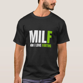 Grappig Far MILF Man Ik hou van scheten vader boer T-shirt