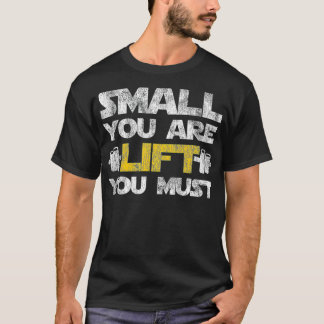 Grappig fitnessgevoel, klein dat je leeft, je moet t-shirt