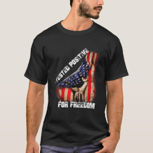 Grappig Freedom Quote, ik testte positief voor vri T-shirt
