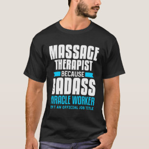 Grappig fysiotherapie citaat voor een massagethera t-shirt