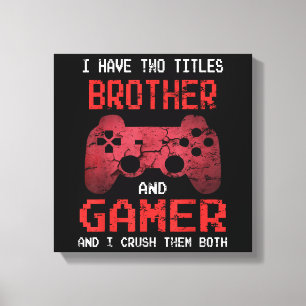 Grappig gamer  videogames voor jongens Brother Canvas Afdruk