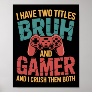 Grappig gamer  videogames voor jongens Brother S Poster