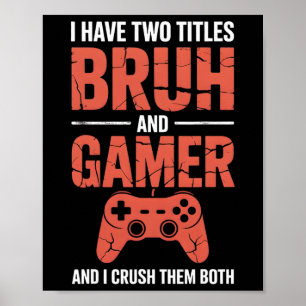 Grappig gamer  videogames voor jongens Brother S Poster