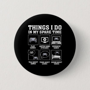 Grappig gamer wat ik doe in mijn vrije tijd bij ga ronde button 5,7 cm