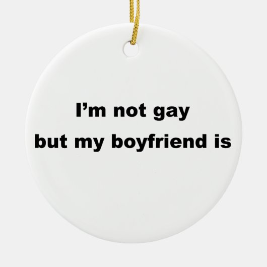 Grappig Gay Slogan! Keramisch Ornament (Voorkant)