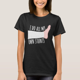 Grappig gebroken been cadeau ik doe al mijn eigen t-shirt