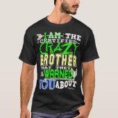 Grappig Gecertificeerd Crazy Brother T-shirt (Voorkant)