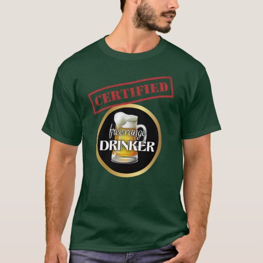 Grappig Gecertificeerd Gratis Range Drinker T-shirt (Voorkant)