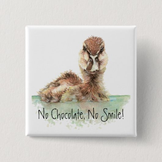 Grappig, geen chocolade, geen glimlach, angry Duck Vierkante Button 5,1 Cm (Voorkant)