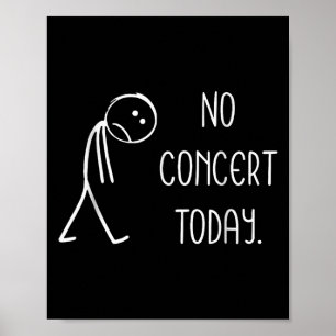 Grappig Geen Concert Vandaag Verdrietige Stickman  Poster
