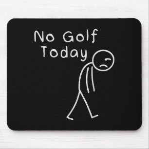 Grappig Geen Golf Vandaag Grappig Golf Mannen Muismat